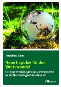 Neue Impulse f&uuml;r den Wertewandel : F&uuml;r eine ethisch-spirituelle Perspektive in der Nachhaltigkeitsdiskussion （2017. 144 S. 21 cm）