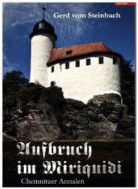Aufbruch im Miriquidi - Chemnitzer Annalen （2015. 222 S. 21 cm）