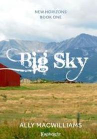 Big Sky (New Horizons Vol.1) （2016. 184 S. 21 cm）