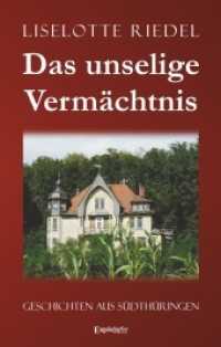 Das unselige Vermächtnis : Geschichten aus Südthüringen （2016. 131 S. 19 cm）