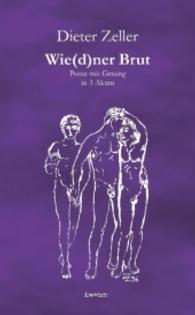 Wie(d)ner Brut : Posse mit Gesang in 3 Akten （2016. 75 S. 18 cm）