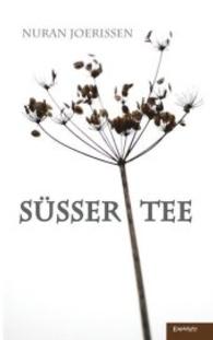 Süßer Tee （2., überarb. Aufl. 2016. 171 S. 19 cm）