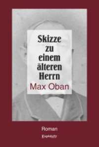 Skizze zu einem älteren Herrn （2017. 237 S. 19 cm）