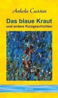 Das blaue Kraut und andere Kurzgeschichten （2017. 114 S. 19 cm）