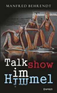 Talkshow im Himmel （2., überarb. Aufl. 2017. 305 S. 19 cm）