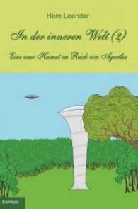 In der inneren Welt (Band 2) : Eine neue Heimat im Reich von Agartha （2017. 496 S. 208 mm）