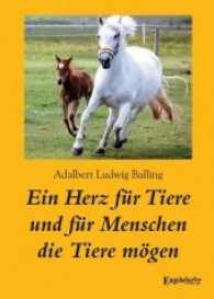 Ein Herz für Tiere und für Menschen die Tiere mögen （2017. 188 S. zahlr. farb. Abb.）