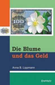 Die Blume und das Geld （2017. 231 S.）