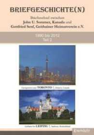 Briefgeschichte(n) Band 2 : Briefwechsel zwischen John U. Sommer, Kanada, und Gottfried Senf, Geithainer Heimatverein e.V. 1990 bis 2012 （2017. 226 S. zahlr. farb. u. sw. Abb. 21 cm）