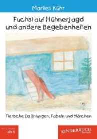 Fuchsi auf H&uuml;hnerjagd und andere Begebenheiten : Tierische Erz&auml;hlungen, Fabeln und M&auml;rchen （2017. 60 S. zahlr. farb. u. sw. Abb.）