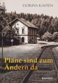 Pläne sind zum Ändern da （2017. 217 S. 209 mm）
