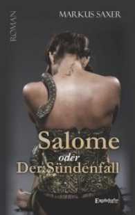 Salome oder Der Sündenfall : Roman （2017. 163 S.）