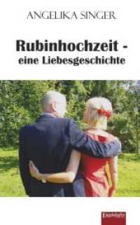 Rubinhochzeit - eine Liebesgeschichte （2017. 141 S. 191 x 122 mm）