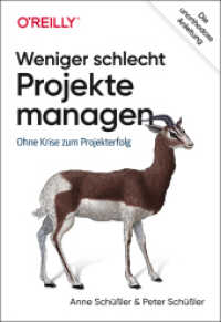 Weniger schlecht Projekte managen : Ohne Krise zum Projekterfolg （2020. XIV, 286 S. 17 x 167 mm）