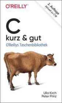 C - kurz & gut : Aktuell zu C18 (kurz & gut) （2. Aufl. 2019. 176 S. 17.8 cm）