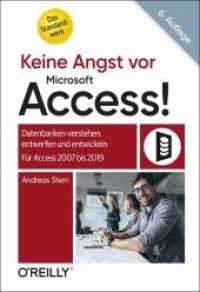 Keine Angst vor Microsoft Access! : Datenbanken verstehen, entwerfen und entwickeln - Für Access 2007 bis 2019 （6. Aufl. 2019. 408 S. 24 cm）