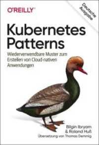 Kubernetes Patterns : Wiederverwendbare Muster zum Erstellen von Cloud-nativen Anwendungen (Animals) （Deutsche Ausgabe. 2020. XX, 240 S. 24 cm）