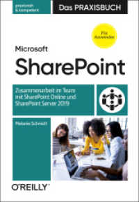 Microsoft SharePoint - Das Praxisbuch für Anwender : Zusammenarbeit im Team mit SharePoint Online und SharePoint Server 2019 （2021. 346 S. 24 cm）