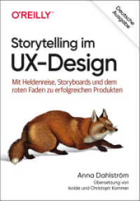 Storytelling im UX-Design : Mit Heldenreise, Storyboards und dem roten Faden zu erfolgreichen Produkten (Animals) （2021. 390 S. mit einzelnen Farbseiten. 23 x 157 mm）