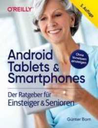 Android Tablets & Smartphones - 5. aktualisierte Auflage des Bestsellers. Mit großer Schrift und in Farbe. : Der Ratgeber für Einsteiger & Senioren （5. Aufl. 2022. 320 S. komplett in Farbe. 230 mm）