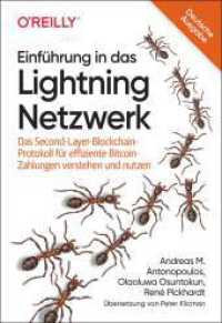 Einführung in das Lightning Netzwerk : Das Second-Layer-Blockchain-Protokoll für effiziente Bitcoin-Zahlungen verstehen und nutzen (Animals) （2023. 472 S. 240 mm）