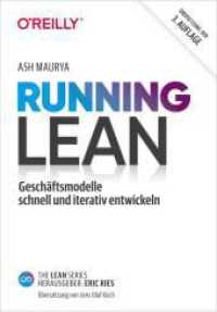 Running Lean : Geschäftsmodelle schnell und iterativ entwickeln （2. Aufl. 2023. 392 S. 224 mm）