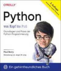Python von Kopf bis Fuß : Grundlagen und Praxis der Python-Programmierung (Von Kopf bis Fuß) （3. Aufl. 2024. XXXVIII, 624 S. 235 mm）