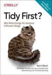 Tidy First? : Mini-Refactorings für besseres Software-Design (Animals) （2024. 124 S. 240 mm）