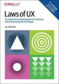 Laws of UX : 10 praktische Grundprinzipien für intuitives, menschenzentriertes UX-Design （2. Aufl. 2024. 176 S. komplett in Farbe. 224 mm）