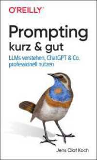 Prompting kurz & gut : Large Language Models verstehen, ChatGPT & Co. professionell nutzen (kurz & gut) （2025. 208 S. 178 mm）