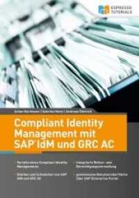 Compliant Identity Management mit SAP IdM und GRC AC （2018. 172 S. 21 cm）