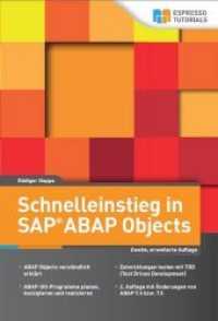 Schnelleinstieg in SAP ABAP Objects : ABAP Objects verständlich erklärt, ABAP-OO-Programme planen, Entwicklungen testen mit TDD, mit Änderungen von ABAP 7.4 bzw. 7.5 （2. Aufl. 2017. 252 S. 21 cm）