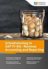 Schnelleinstieg in SAP FI-RA - Revenue Accounting and Reporting : Gesetzliche Anforderungen der neuen Rechtsnorm IFRS 15. Customizing, Umsetzung und Abstimmung mit FI und SD. Anschauliche, konkrete Prozessbeispiele im System. BRFplus im Rahmen der Er （2016. 170 S. 21 cm）
