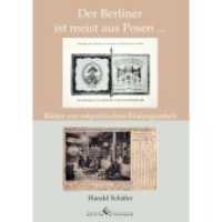 Der Berliner ist meist aus Posen ... : Blätter zur ostpolitischen Bildungsarbeit （2017. 316 S. 21 cm）