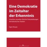 Eine Demokratie im Zeitalter der Erkenntnis : Ursachen zuweilen falscher Entscheidungen demokratischer Staaten （2017. 30 S. 21 cm）