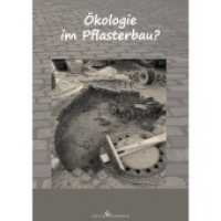 &Ouml;kologie im Pflasterbau? （2018. 101 S. 29.7 cm）