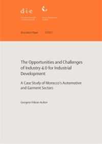 The opportunities and challenges of Industry 4.0 for industrial development : a case study of Morocco's automotive and garment sectors (DIE Discussion Paper des Deutschen Instituts für Entwicklungspolitik (DIE) 2/2022) （2022. 73 S.）