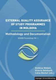 External Quality Assurance of Study Programmes in Moldova. Methodology and Documentation / Asigurarea externa a calita i (QUAEM Proceedings 1) （2016. 252 S. 24 cm）