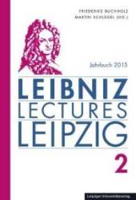 Leibniz-Lectures-Leipzig Jahrbuch 2015 (Leibniz-Lectures-Leipzig 2) （2017. 76 S. z.Tl.  farb. Abb. 24.5 cm）