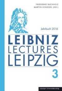 Leibniz-Lectures-Leipzig Jahrbuh 2016 (Leibniz-Lectures-Leipzig .3) （2018. 90 S. 24.5 cm）
