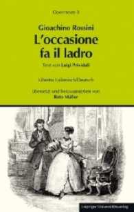 Gioachino Rossini: L'occasione fa il ladro (Gelegenheit macht Diebe) (Operntexte der Deutschen Rossini Gesellschaft .8) （2017. XXIV, 106 S. 19 cm）