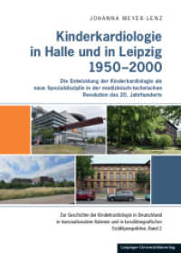 Kinderkardiologie in Halle und Leipzig 1950-2000 (Zur Geschichte der Kinderkardiologie in Deutschland in transnationalem Rahmen und in berufsbiografische) （2019. 384 S. 62 Abb. 24.7 cm）