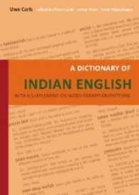 A Dictionary of Indian English : with a supplement on word-formation patterns （2017. 456 S. 24.2 cm）