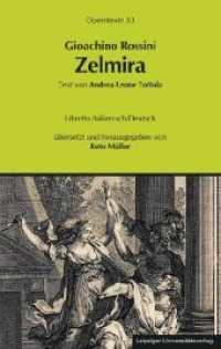Gioachino Rossini: Zelmira (Operntexte der Deutschen Rossini Gesellschaft .33) （2018. 134 S. 19 cm）