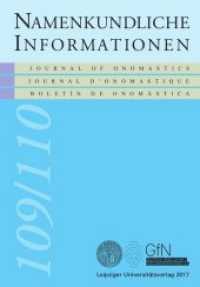 Namen in Europa : Onomastische Beiträge aus Geschichte und Gegenwart im kulturellen Kontext (Namenkundliche Informationen .109/110) （2018. 685 S. 24 Abb. 21 cm）