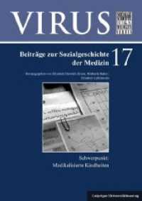 Beiträge zur Sozialgeschichte der Medizin Bd.1 (Virus .17) （2018. 361 S. 14 Abb. 24 cm）