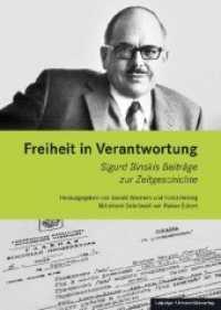 Freiheit in Verantwortung : Sigurd Binskis Beiträge zur Zeitgeschichte （2020. 366 S. 9 Abb. 24.7 cm）