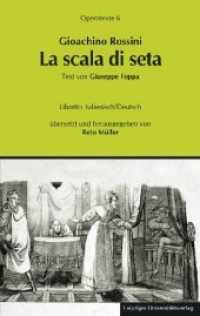 Gioachino Rossini: La scala di seta (Operntexte der Deutschen Rossini Gesellschaft 6) （2020. 96 S. 1 Abb. 19 cm）