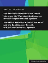 Die Weltwirtschaftskrise der 1930er Jahre und die Wachstumsbedingungen industriekapitalistischer Systeme / The World Eco （2022. 337 S. 54 Abb. 18 cm）