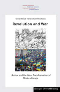 Revolution and War : Ukraine and the Great Transformation of Modern Europe （2024. 166 S. 8 Abb. 22.7 cm）
